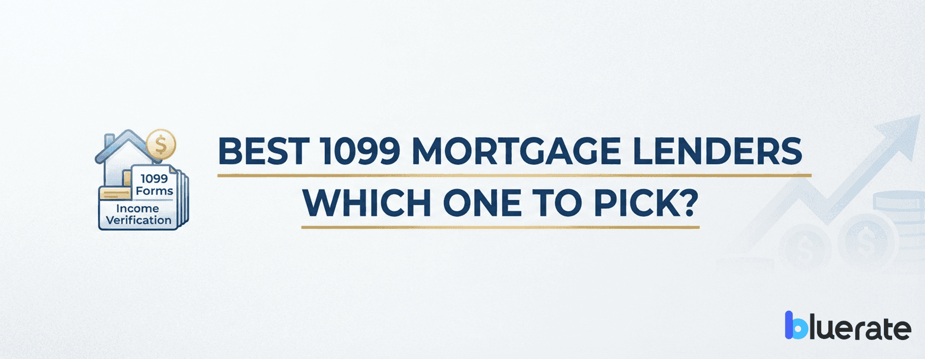 Best 1099 Mortgage Lenders: Which One to Pick? 【2026】