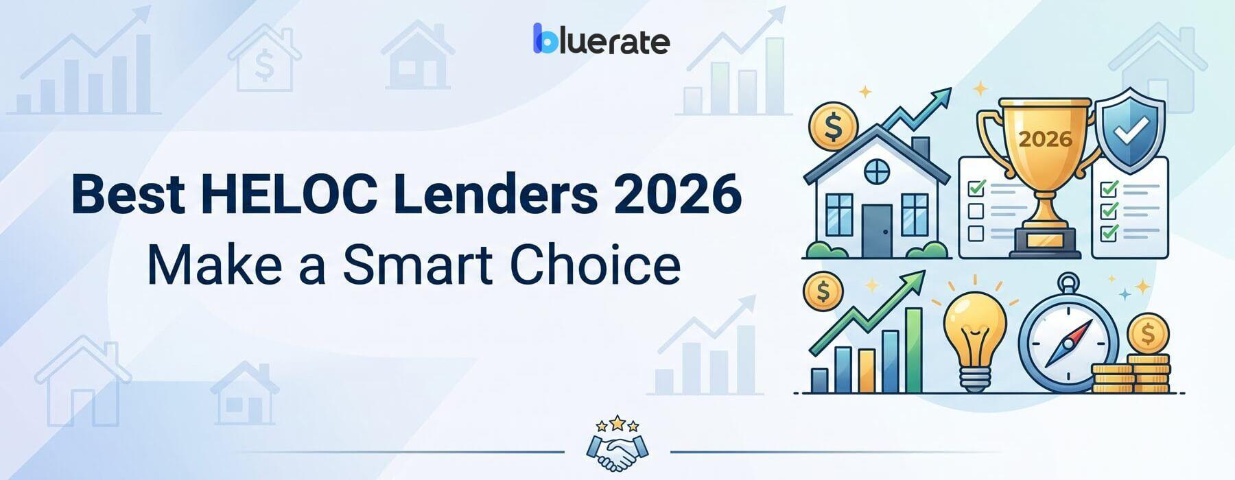 Best HELOC Lenders 2026: Make a Smart Choice
