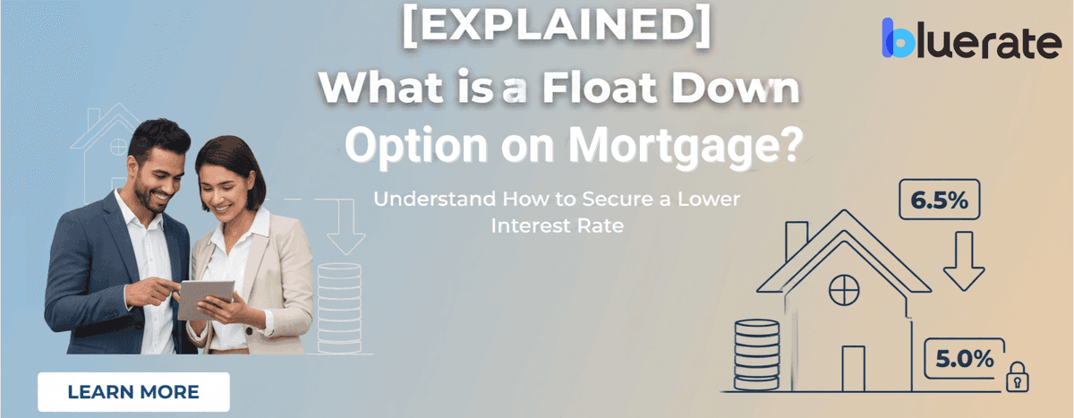 [Explained] What is a Float Down Option on Mortgage?