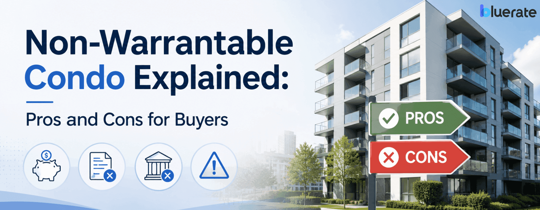 Non-Warrantable Condo Explained: Pros and Cons for Buyers