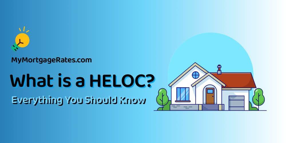 [Detailed Guide] What is a HELOC? All You Should Know Here