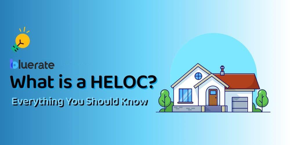 [Detailed Guide] What is a HELOC? All You Should Know Here