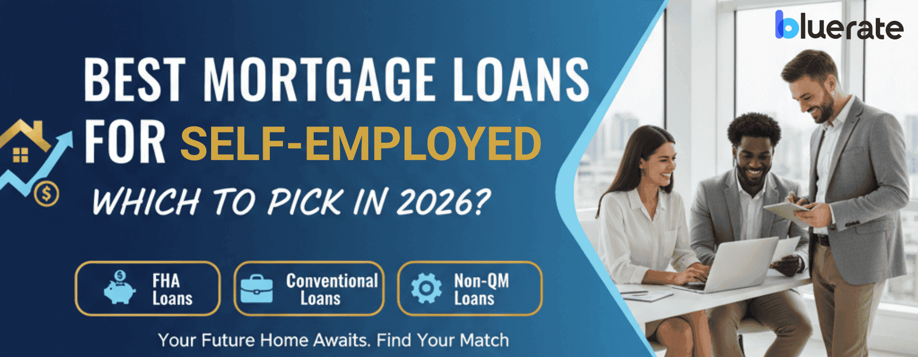 Best Mortgage Loans for Self-Employed: Which to Pick in 2026?