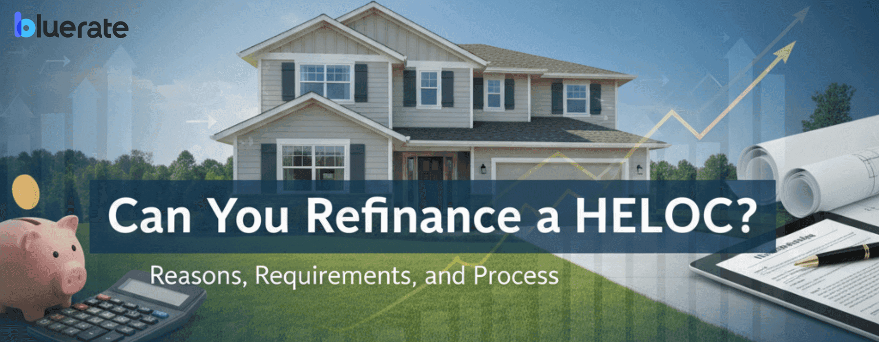 Can You Refinance a HELOC? Reasons, Requirements, and Process