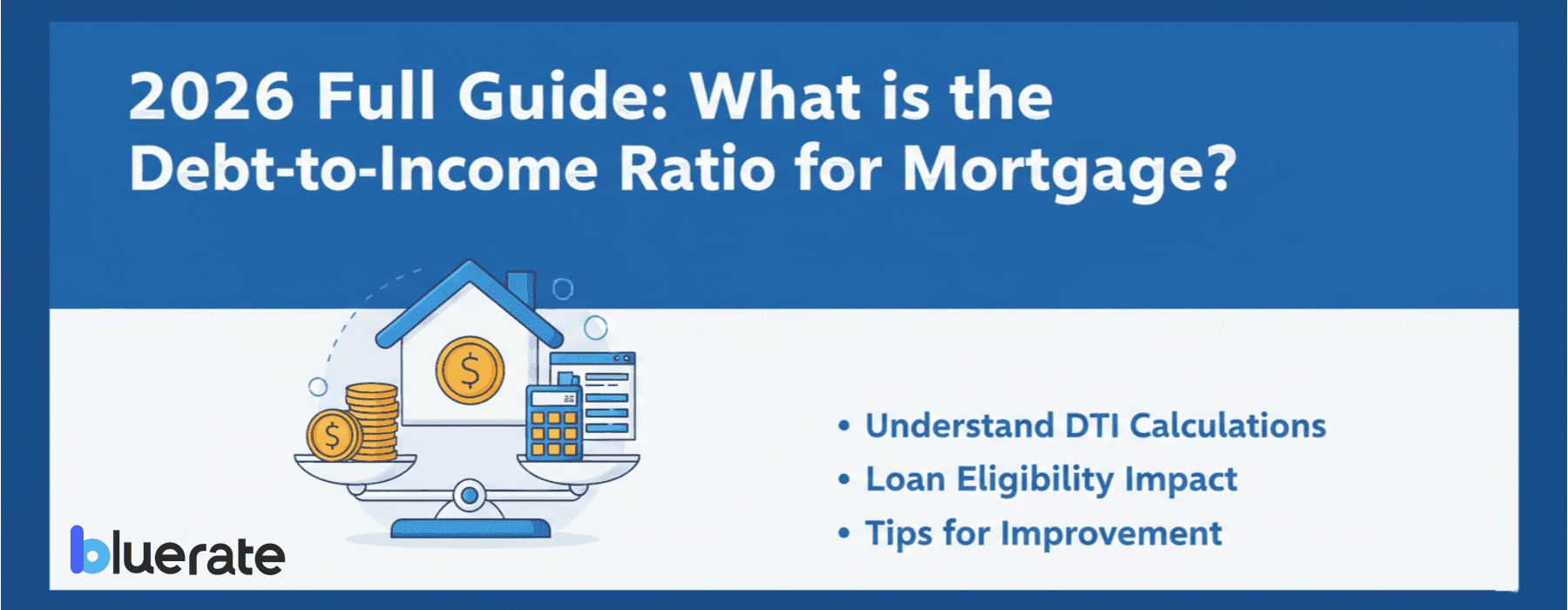 2026 Full Guide: What is the Debt-to-Income Ratio for Mortgage?