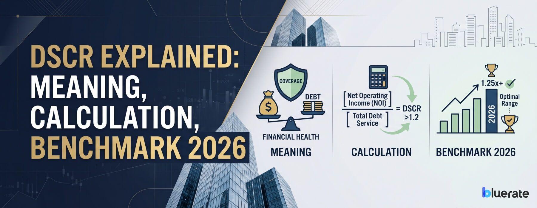 DSCR Explained: Meaning, Calculation, Benchmark 2026