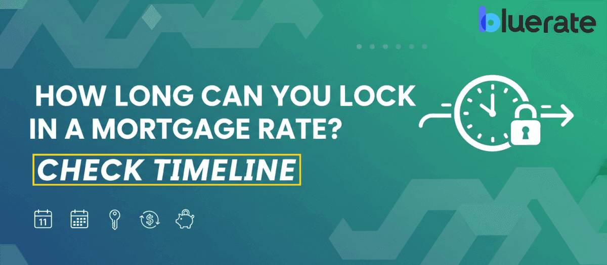 How Long Can You Lock in a Mortgage Rate? Check Timeline