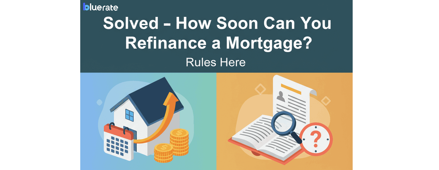 Solved - How Soon Can You Refinance a Mortgage? Rules Here