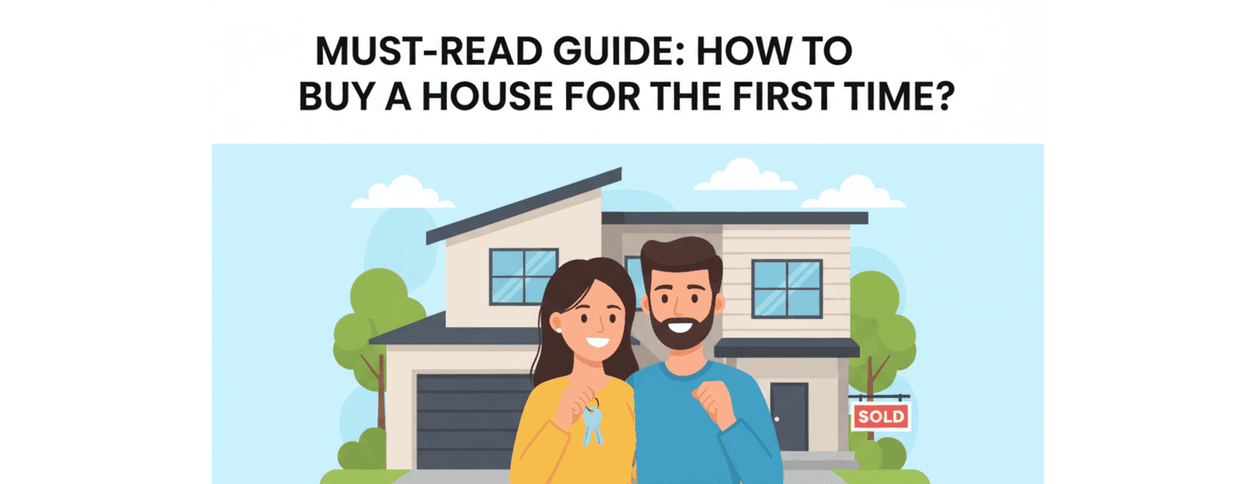 Must-Read Guide: How to Buy a House for the First Time?