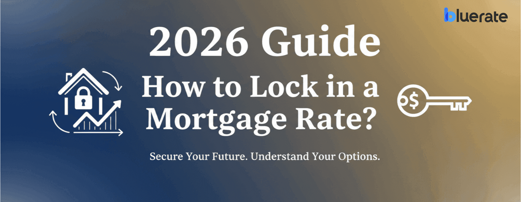 2026 Guide: How to Lock in a Mortgage Rate?