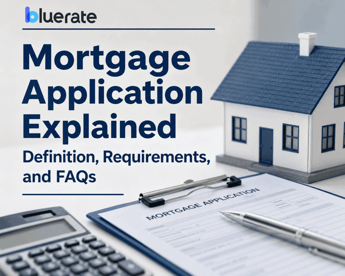 Mortgage Application Explained: Definition, Requirements, and FAQs