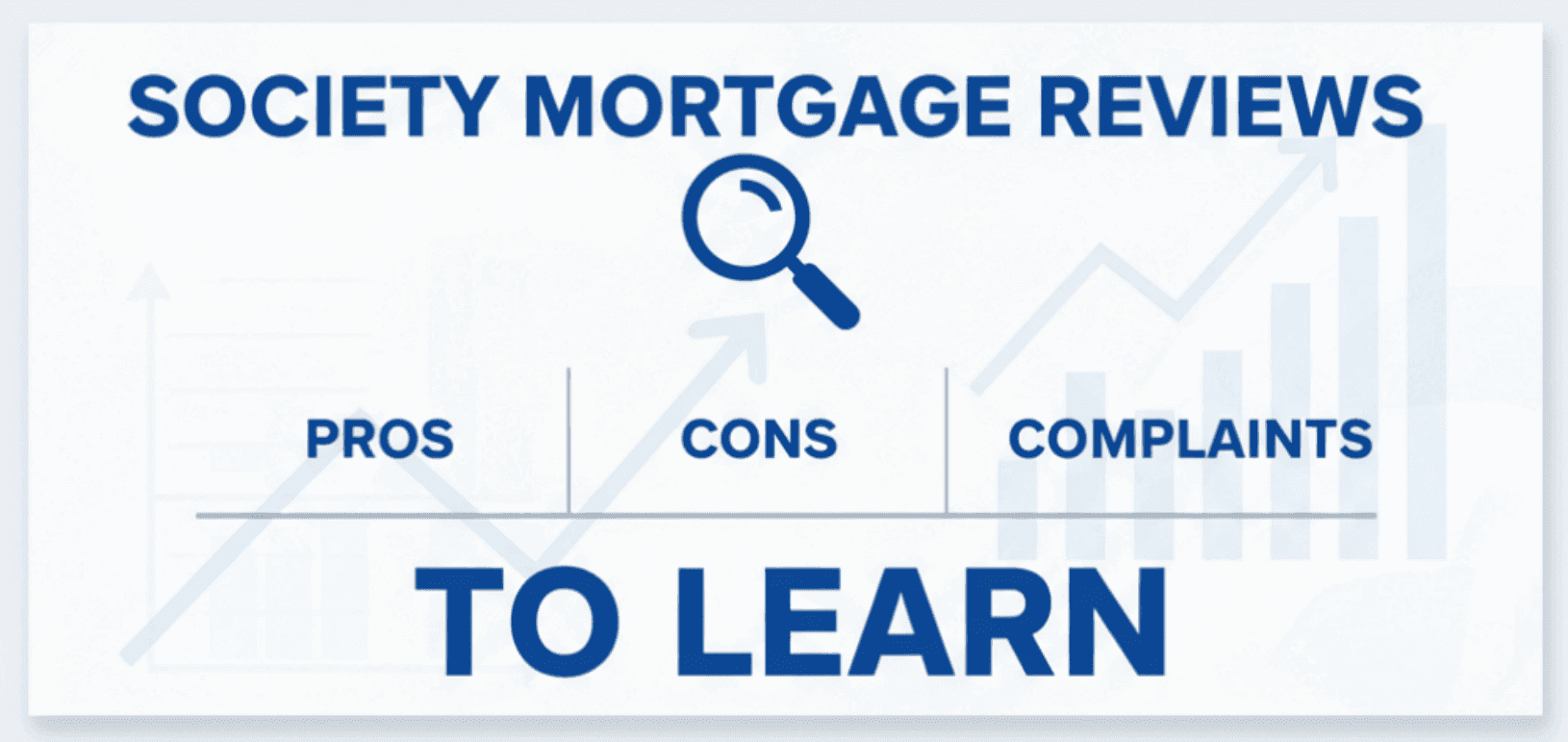Society Mortgage Reviews: Pros, Cons, Complaints to Learn